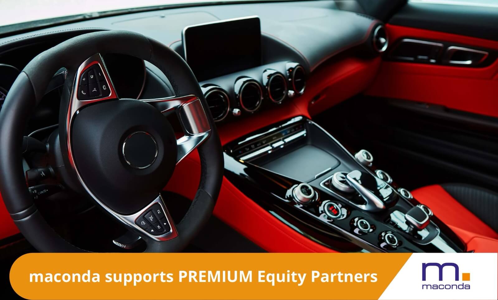 maconda-News Dealbanner PREMIUM Equity Partners x color parts 260123 - maconda Innenraum eines Luxusautos mit glänzender Mittelkonsole und Lenkrad orangefarbenes Banner maconda supports PREMIUM Equity Partners